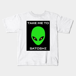 Take Me To Satoshi Kids T-Shirt